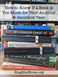 How to Know If a Book Is Too Much for Your Anxious & Sensitive Teen ...