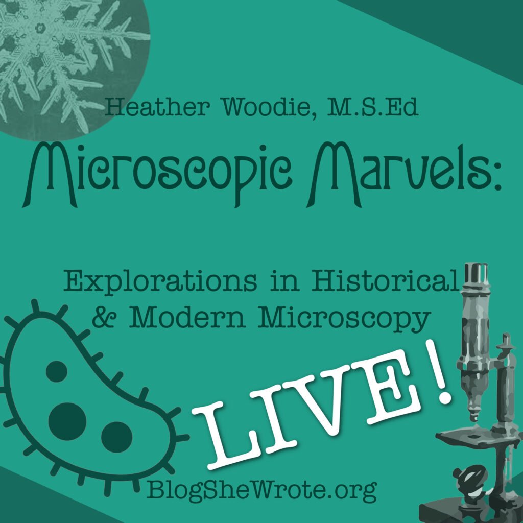 a square teal background with darker teal designs saying Microscopic Marvels: Explorations in Historical and Modern Microscopy and a big work LIVE